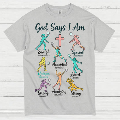 God Says I Am Christian Faith T Shirt