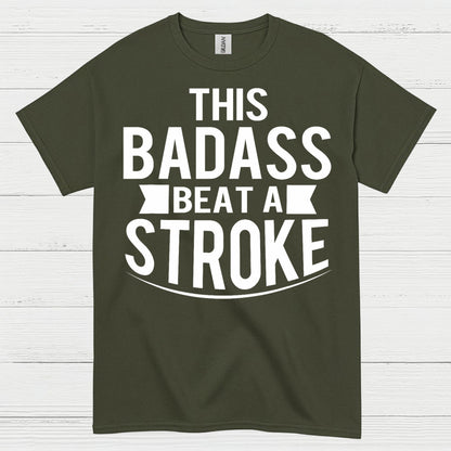This Badass Beat A Stroke T Shirt