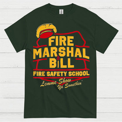 Fire Marshal Bill Fire Safety School T Shirt