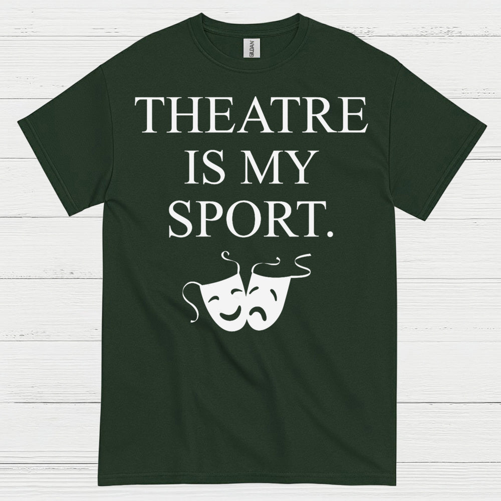 Theatre Is My Sport Theatre T Shirt