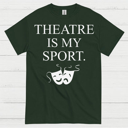 Theatre Is My Sport Theatre T Shirt