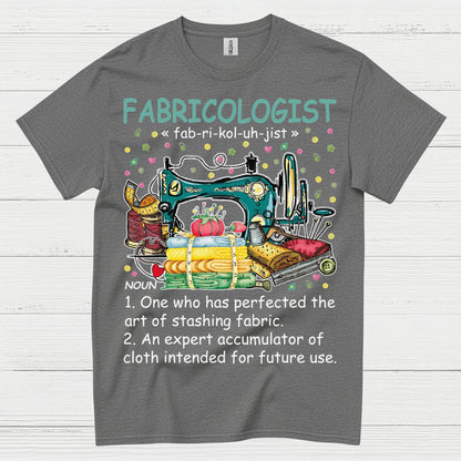 Fabricologist Sewing Humor T Shirt