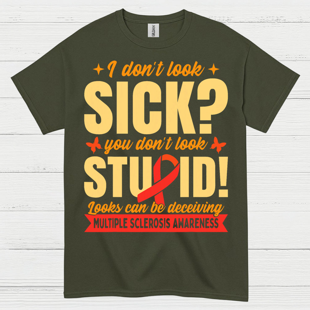 Looks Can Be Deceiving Multiple Sclerosis T Shirt