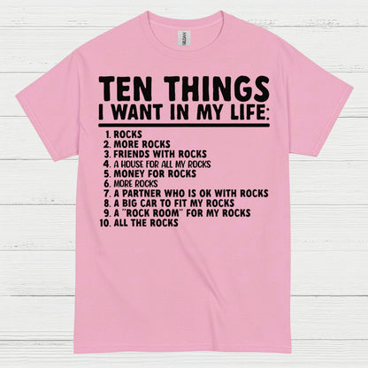 Ten Things I Want In My Life Rocks T Shirt