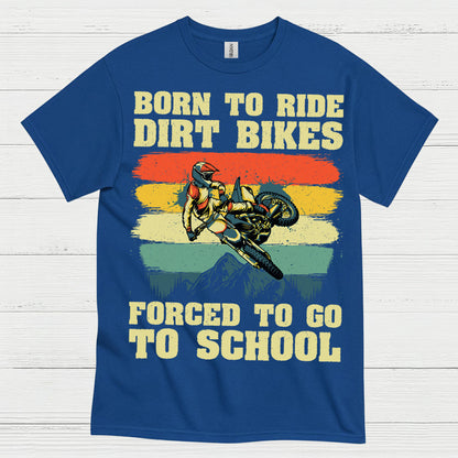 Born To Ride Dirt Bikes Funny Rider T Shirt