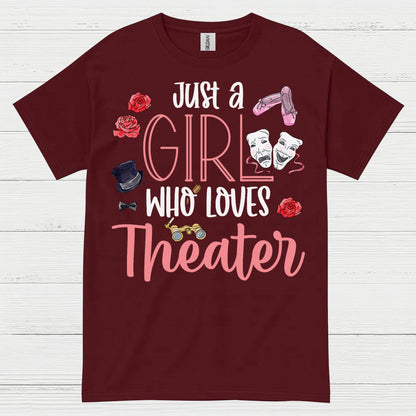 Just A Girl Who Loves Theater T Shirt