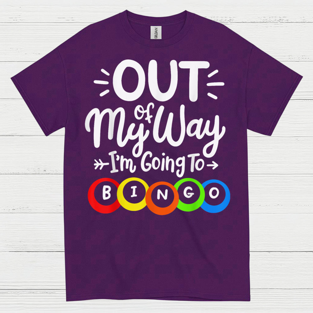 Out Of My Way Im Going To Bingo T Shirt