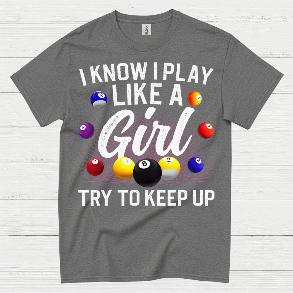 Play Like A Girl Pool Player T Shirt