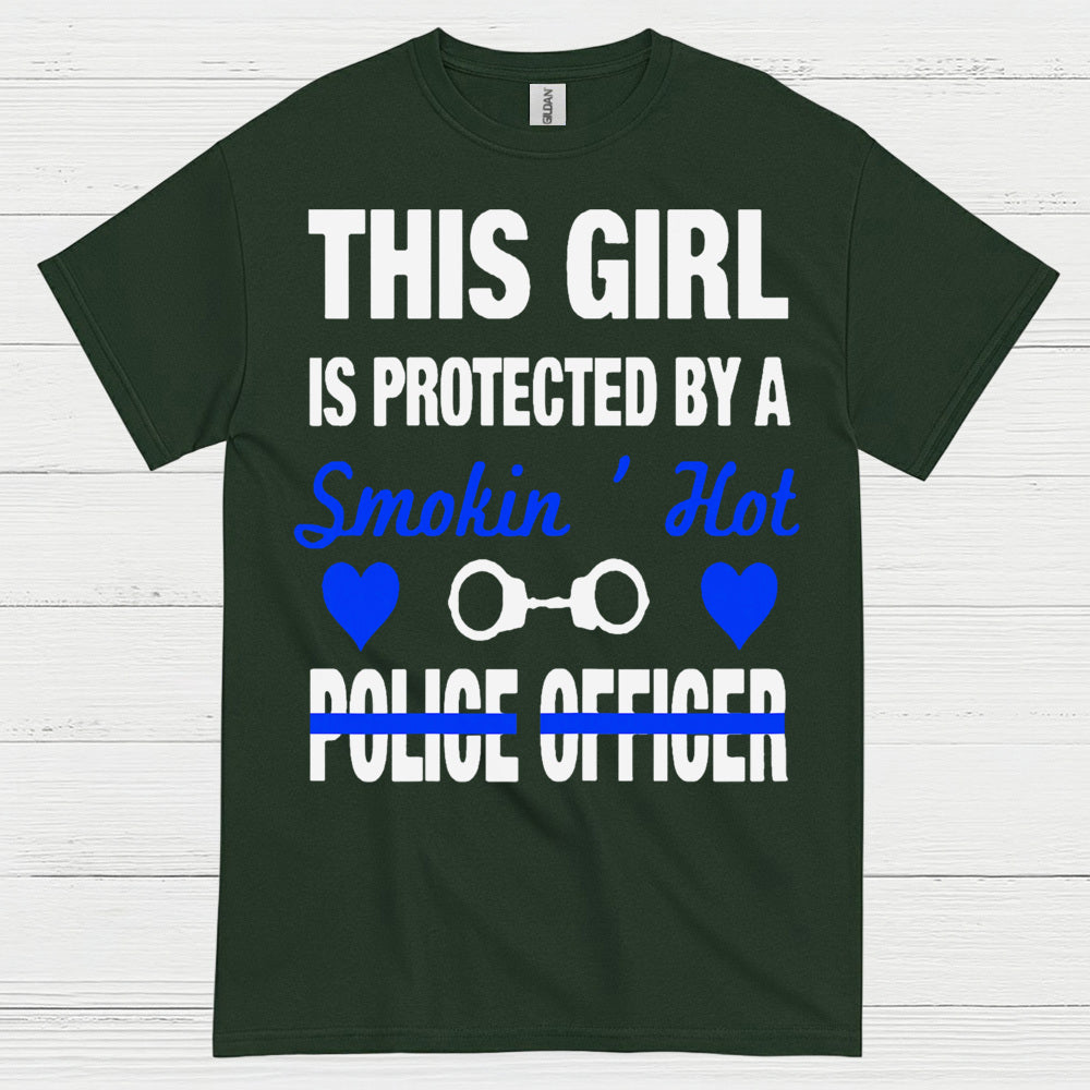 This Girl Is Protected By A Smokin Hot Police Officer T Shirt