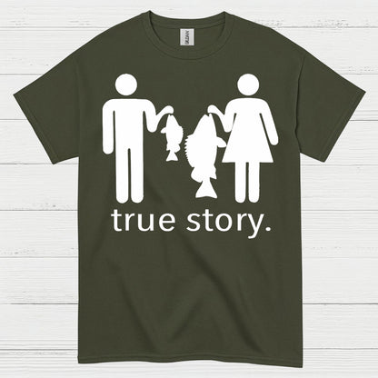True Story Fishing T Shirt