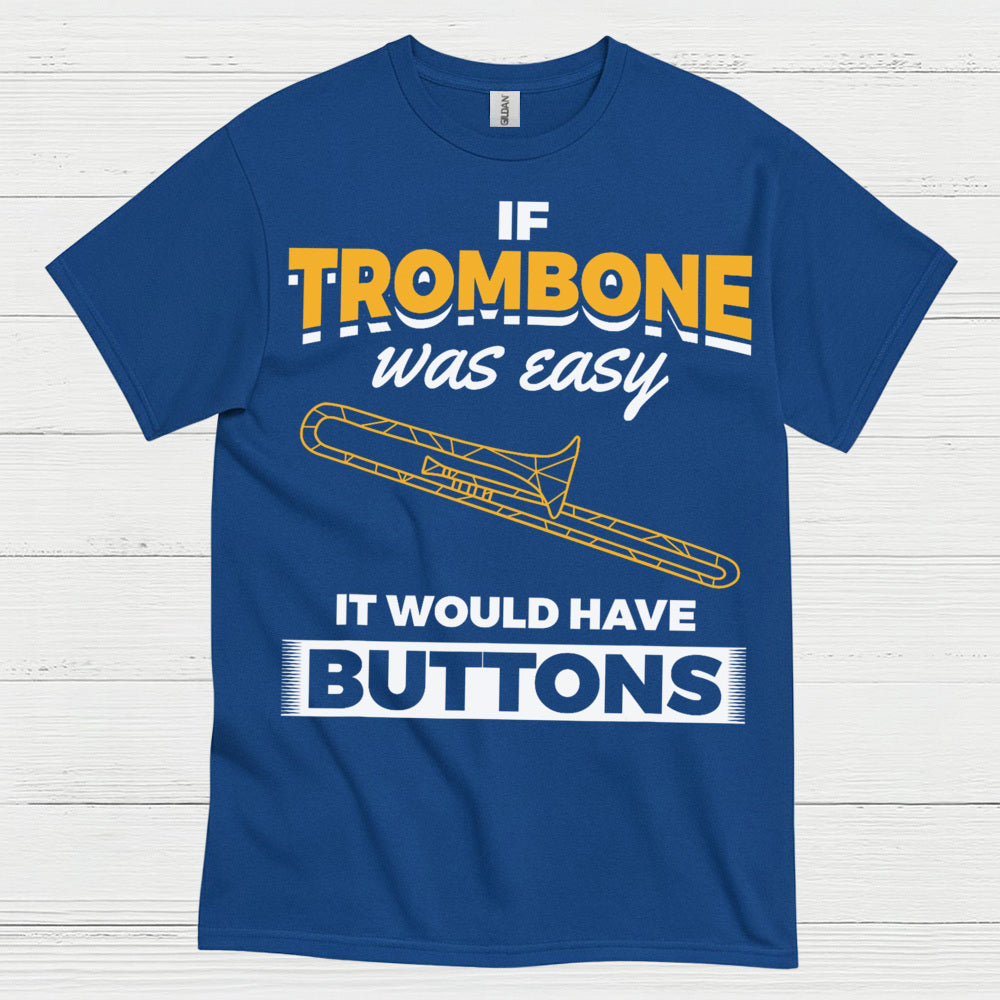 Trombone Buttons Funny Quote T Shirt