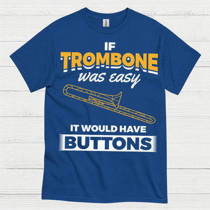 Trombone Buttons Funny Quote T Shirt