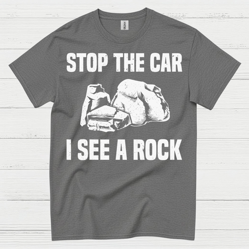 Stop The Car I See A Rock T Shirt