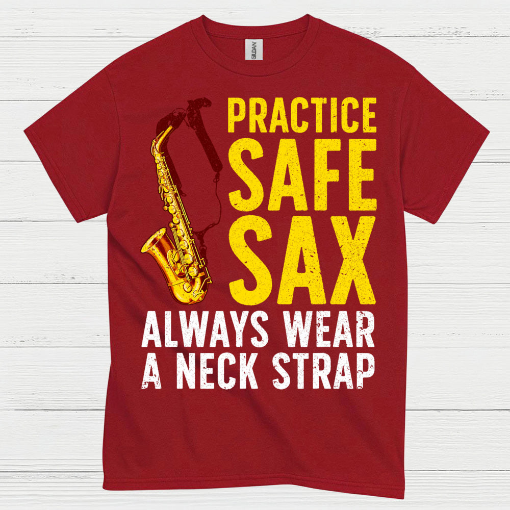 Practice Safe Sax Funny Music T Shirt