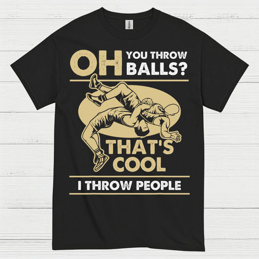I Throw People Wrestling Humor Graphic T Shirt