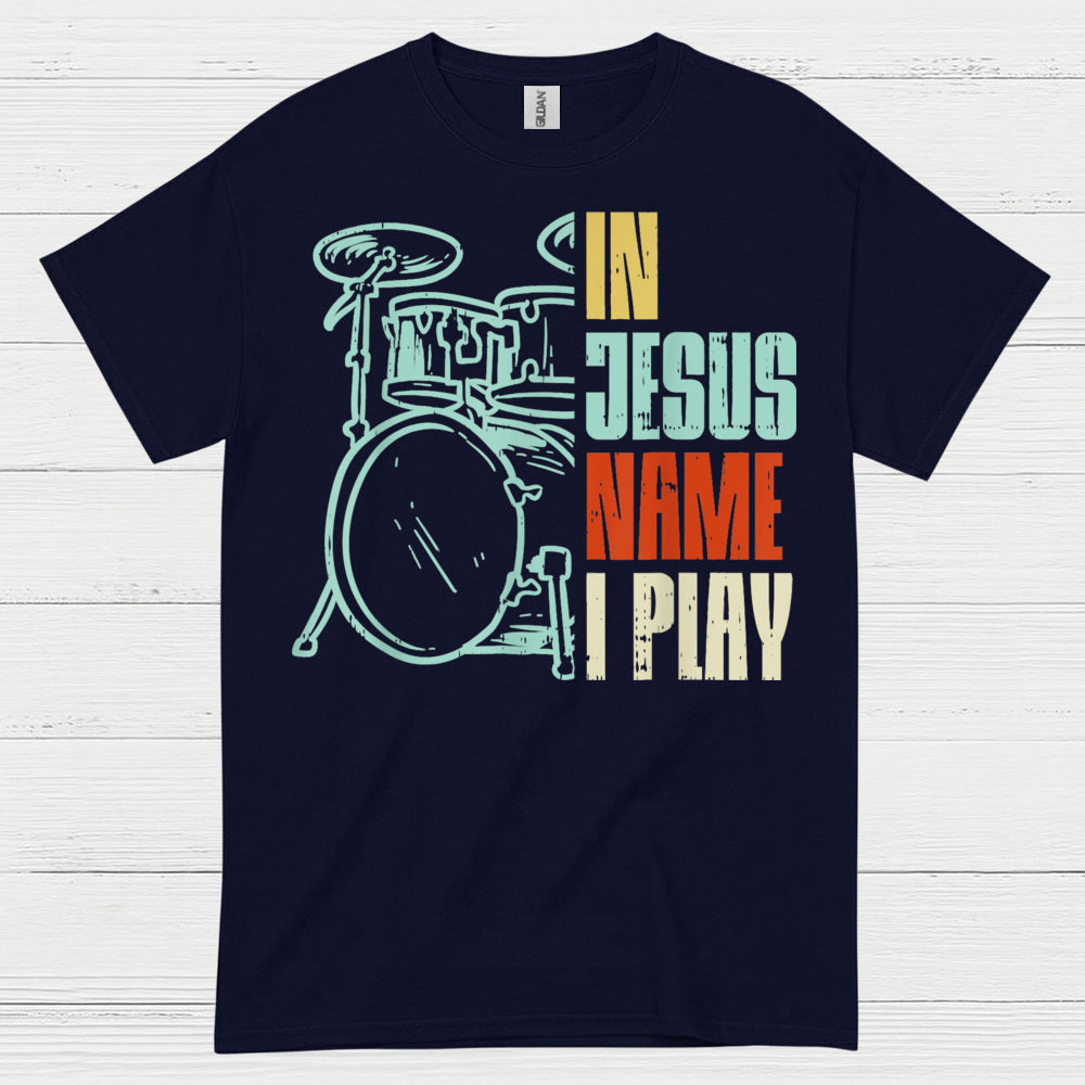 In Jesus Name Drums T Shirt
