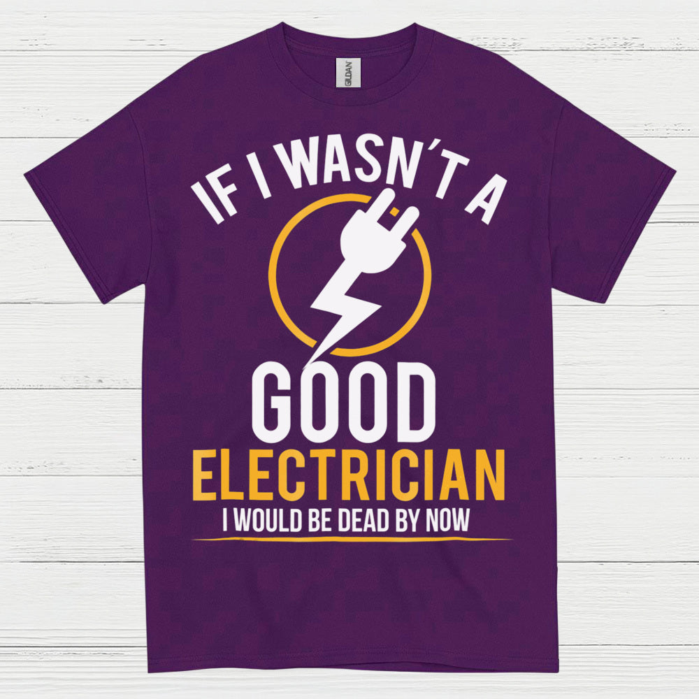 Good Electrician Survival Humor T Shirt