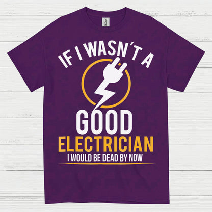 Good Electrician Survival Humor T Shirt