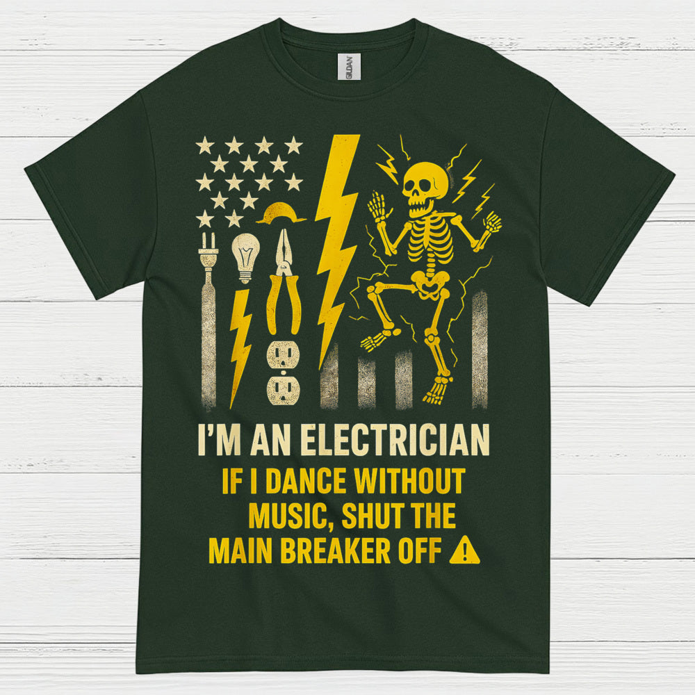 I'm An Electrician Funny Electrician T Shirt