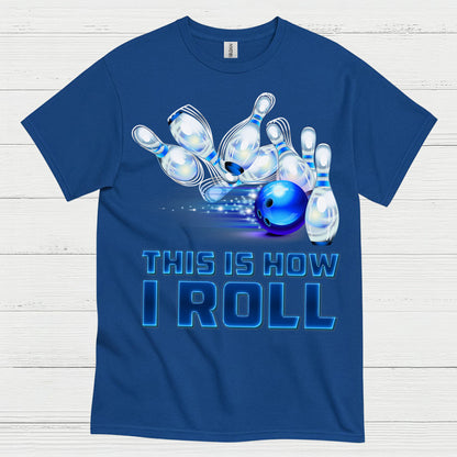 This Is How I Roll Bowling T Shirt