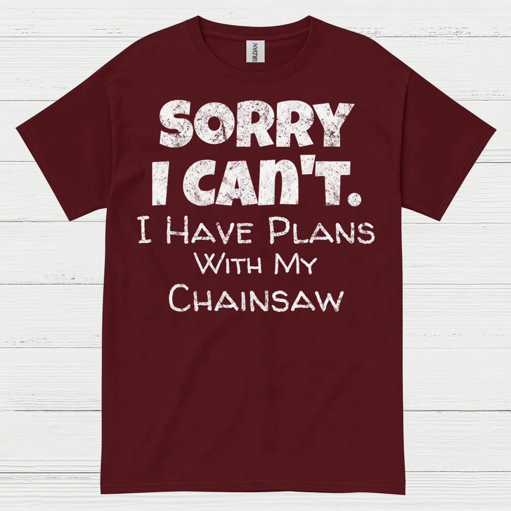 Sorry I Can’t I Have Plans Quote T Shirt