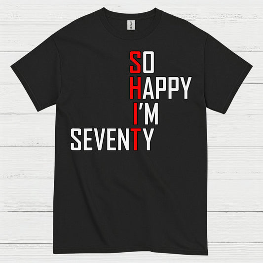 So Happy Im Seventy Birthday T Shirt