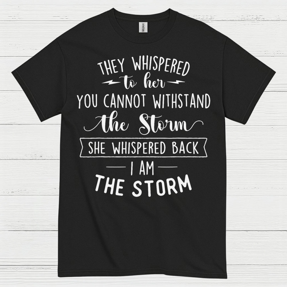 I Am The Storm Inspirational Quote T Shirt