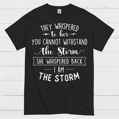 I Am The Storm Inspirational Quote T Shirt