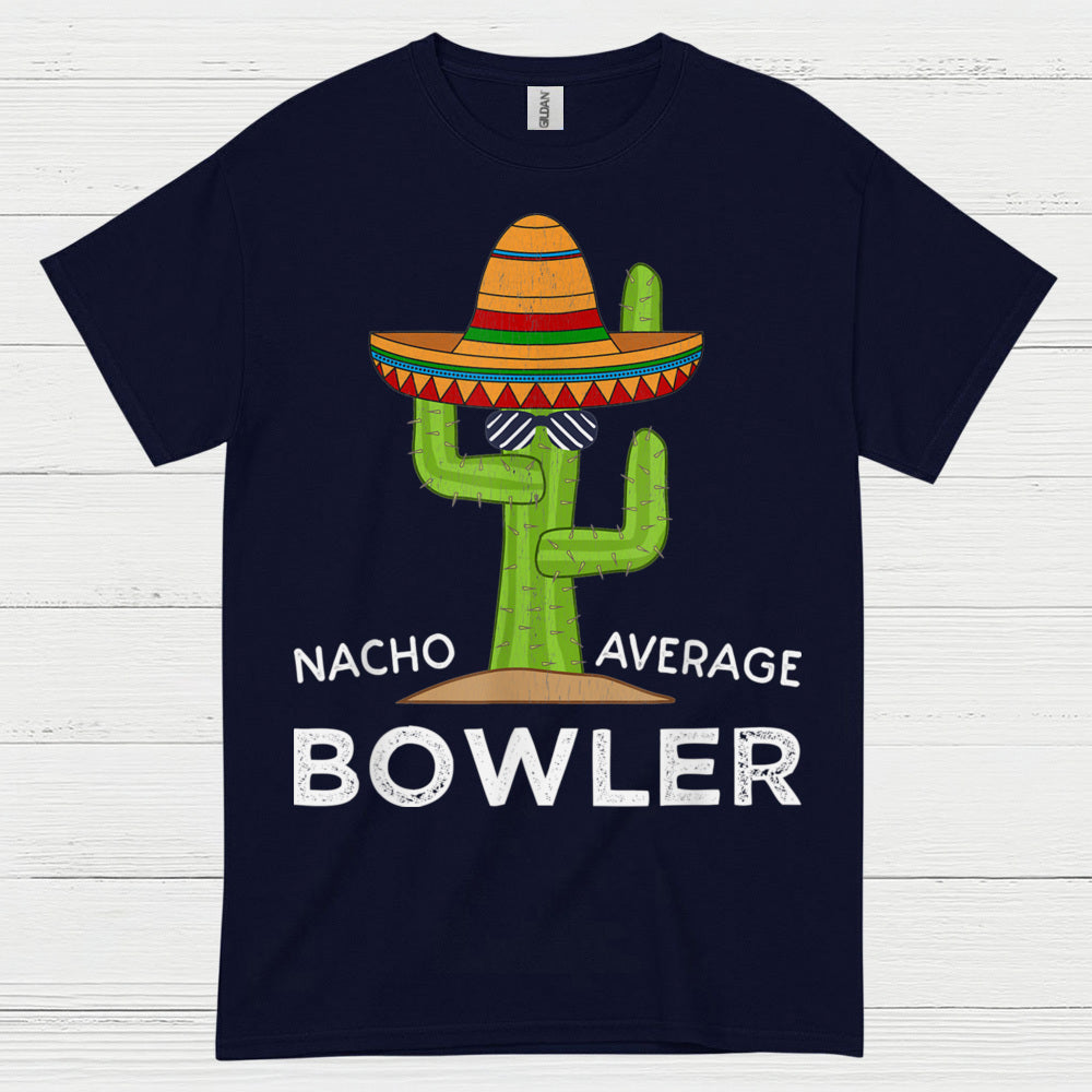 Nacho Average Bowler Funny T Shirt