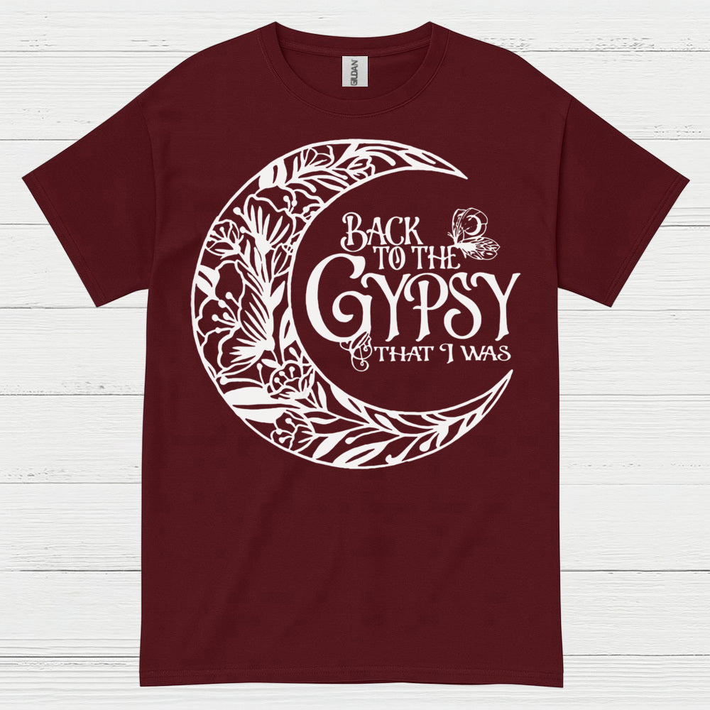 Back To The Gypsy That I Was T Shirt