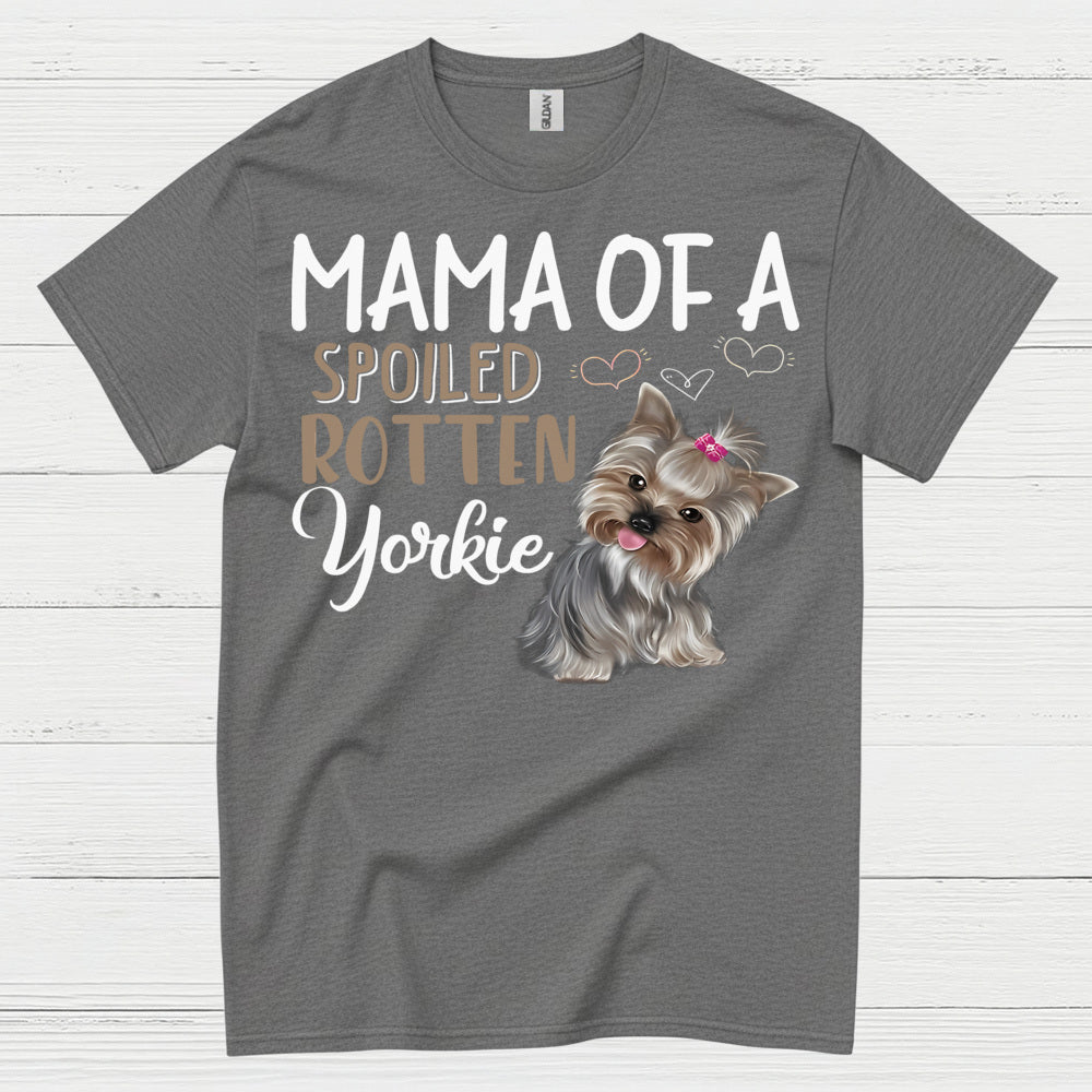 Proud Spoiled Yorkie Mama Dog Lover T Shirt