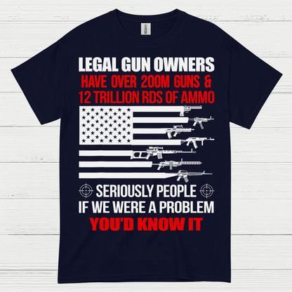 Legal Gun Owners Youd Know It Patriotic T Shirt