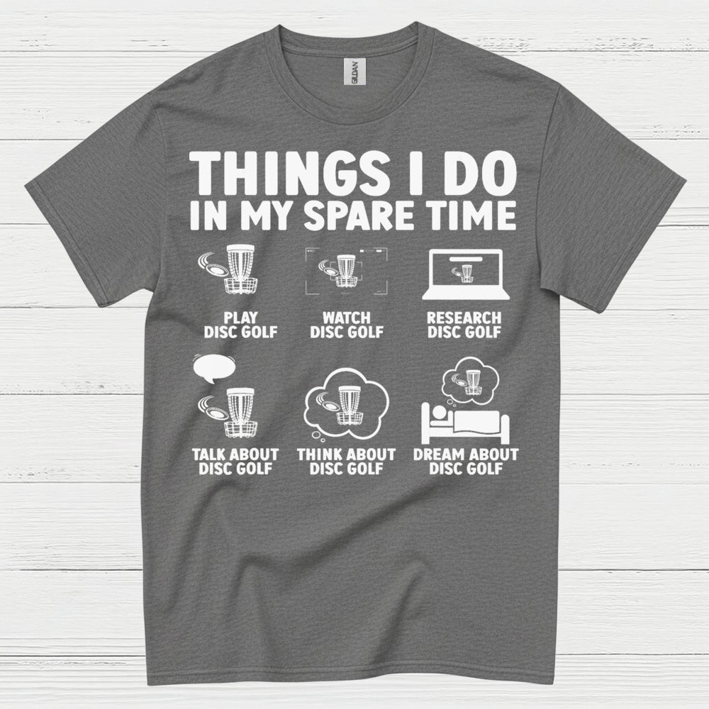 Things I Do In My Spare Time Disc Golf T Shirt