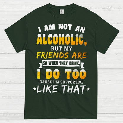 I Am Not An Alcoholic Funny Beer T Shirt