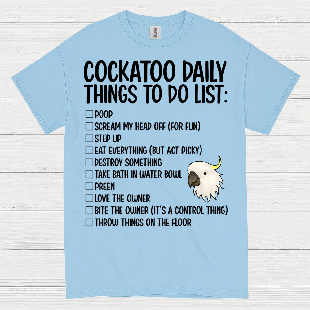 Cockatoo Daily Things To Do List T Shirt