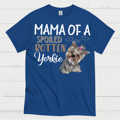 Proud Spoiled Yorkie Mama Dog Lover T Shirt