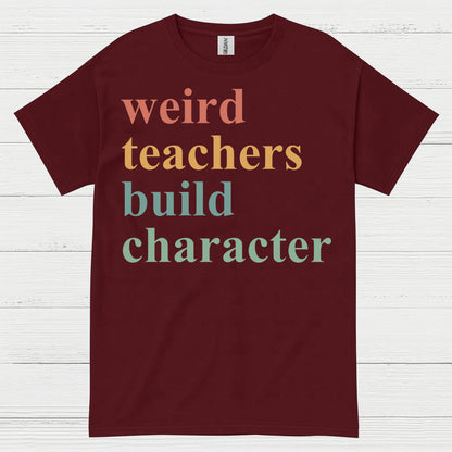 Weird Teachers Build Character T Shirt