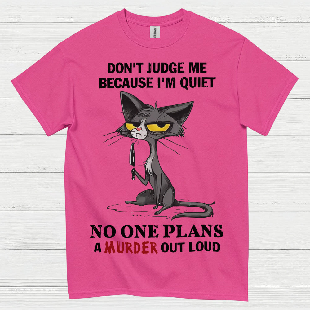 Quiet Cat Dark Humor T Shirt