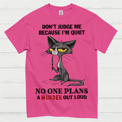 Quiet Cat Dark Humor T Shirt