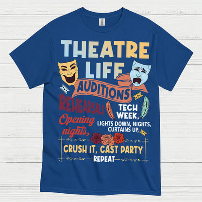 Theatre Life Auditions Rehearsals T Shirt