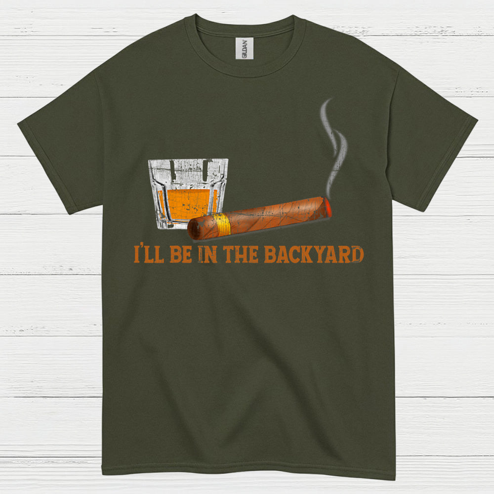 I’ll Be In The Backyard Relax T Shirt