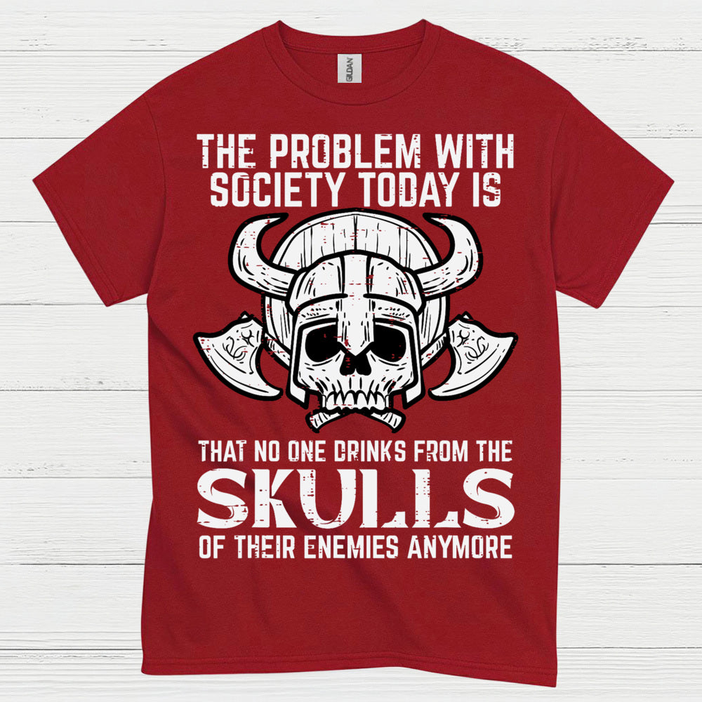 No One Drinks From Skulls Anymore T Shirt