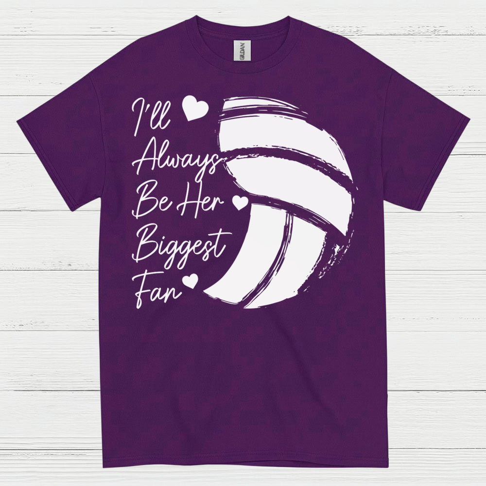 I'll Always Be Her Biggest Fan Volleyball T Shirt