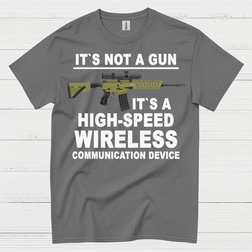 It's Not A Gun Wireless Communication Device T Shirt