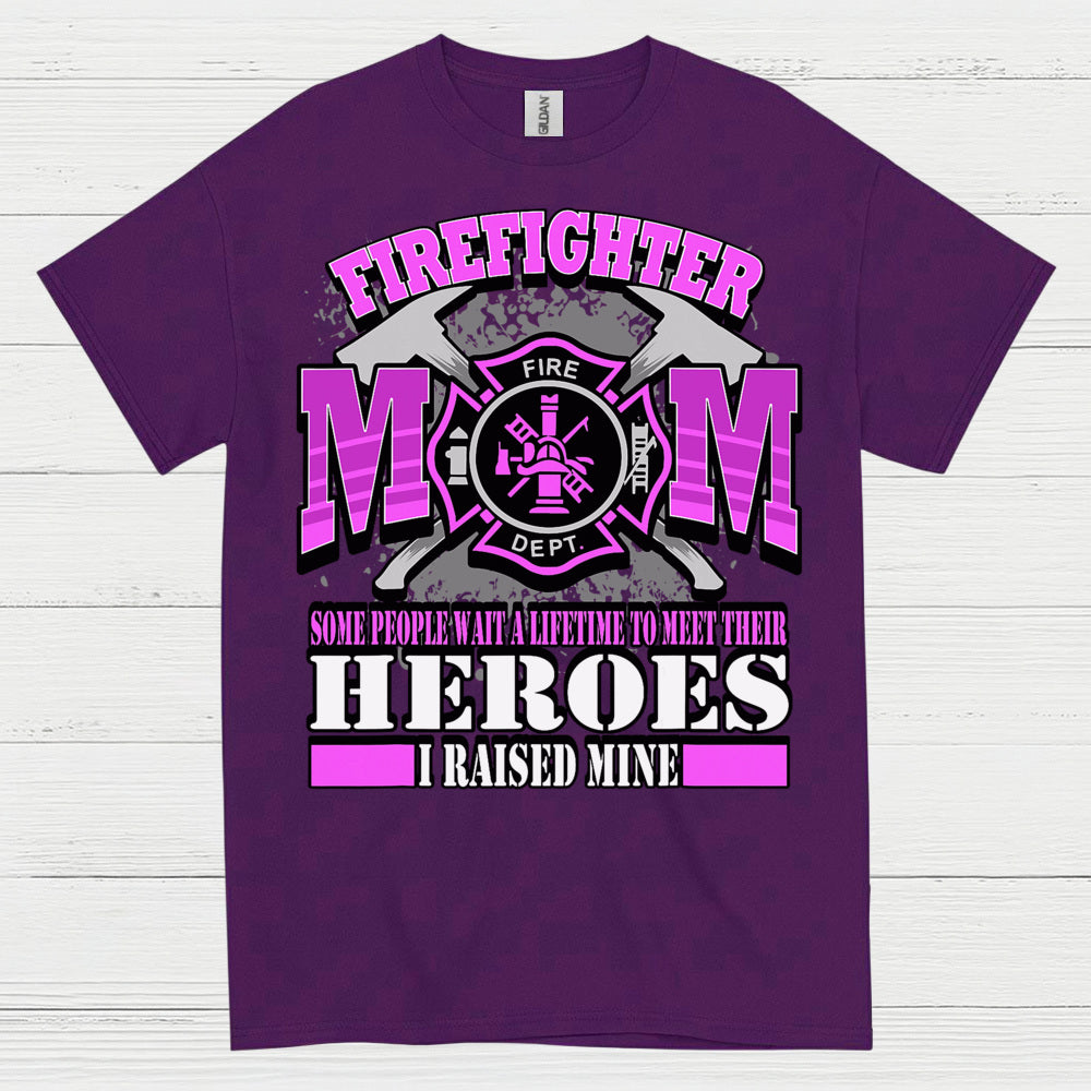 Firefighter Mom I Raised My Hero Pink T Shirt