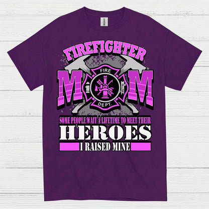 Firefighter Mom I Raised My Hero Pink T Shirt