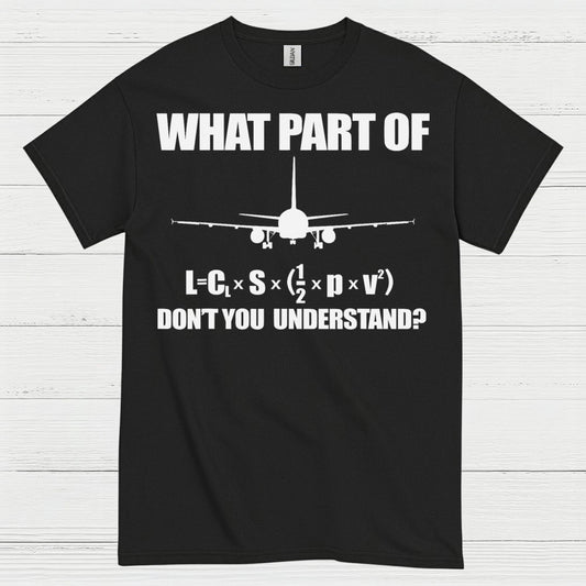 What Part Of Lift Equation Don't You Understand T Shirt
