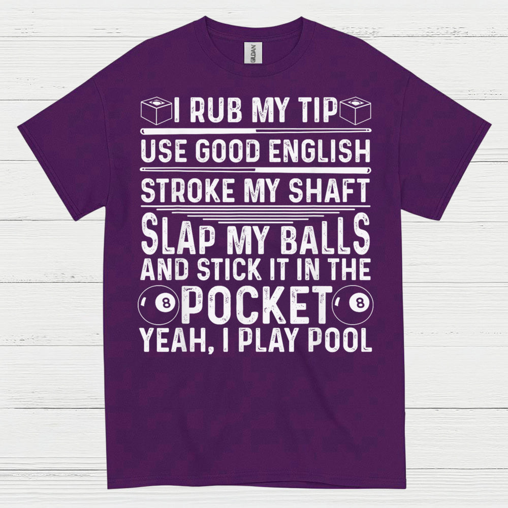 Funny Pool Player Quote T Shirt