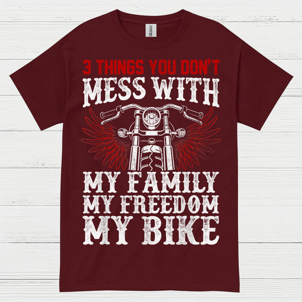 3 Things You Don’t Mess With Biker T Shirt