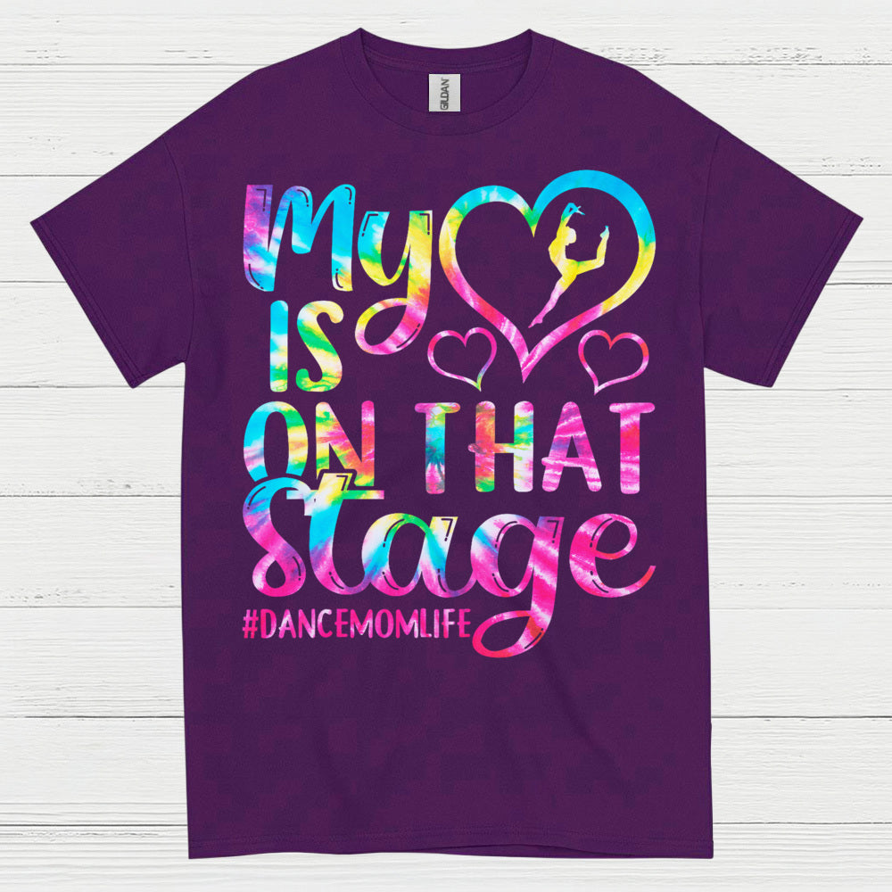 My Heart On Stage Dance Mom T Shirt